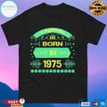 Legends Were Born In 1975 T-shirts