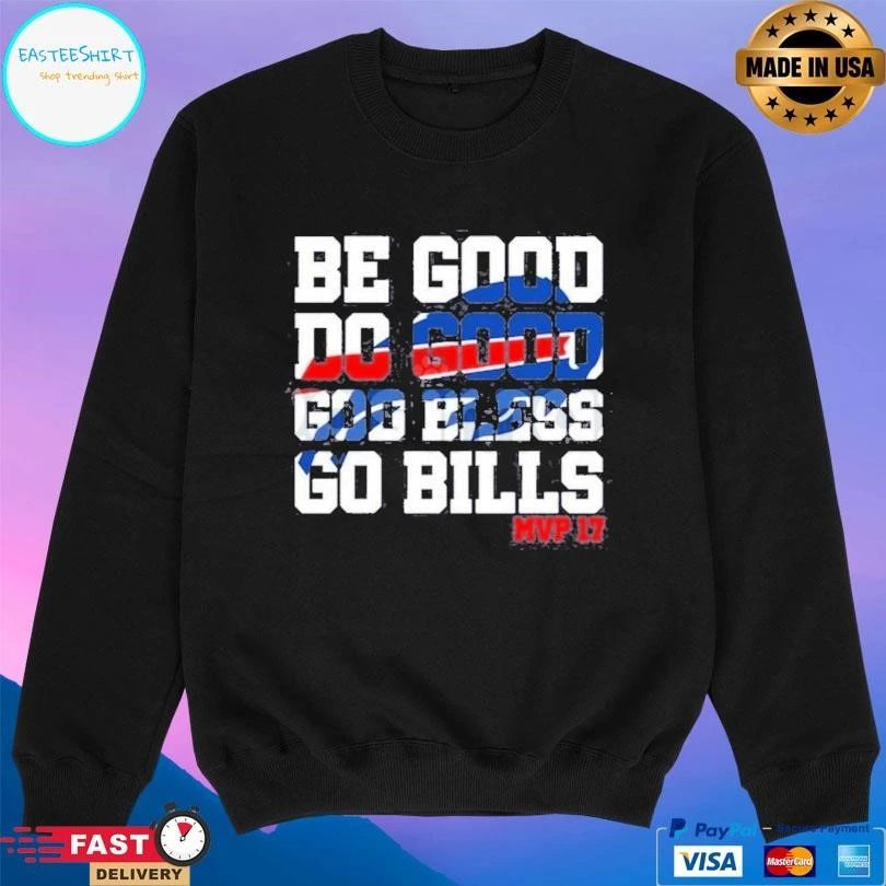 Buffalo Bill Be Good Do Good God Bless Go Bills Mvp 17 T-shirts