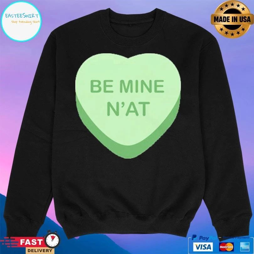 Be Mine N’at Heart T-shirts