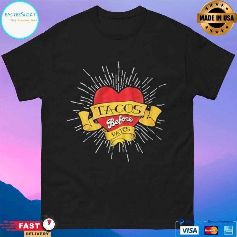 Tacos Before Vatos Heart T-shirts