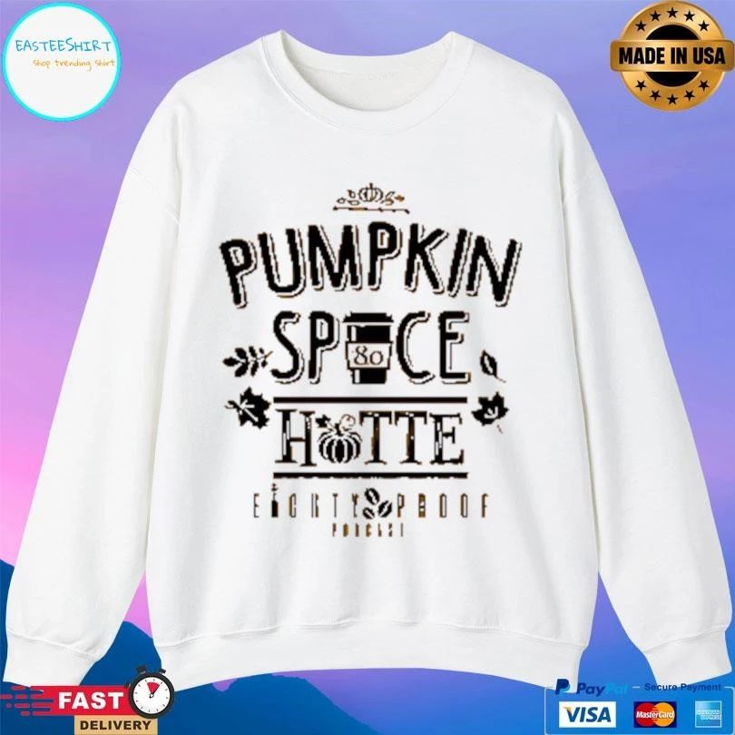 Pumpkin Spice Hotte Eighty Proof Podcast T-shirts