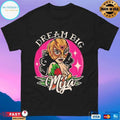 Dream Big Mija Old School T-shirts