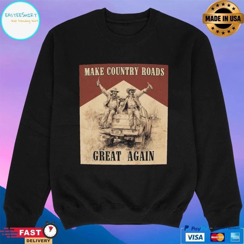 Make Country Roads Great Again T-shirts