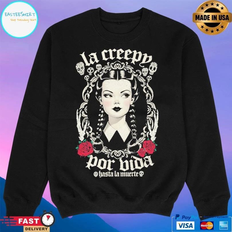 La Creepy Por Vida Hasta La Muerte T-shirts