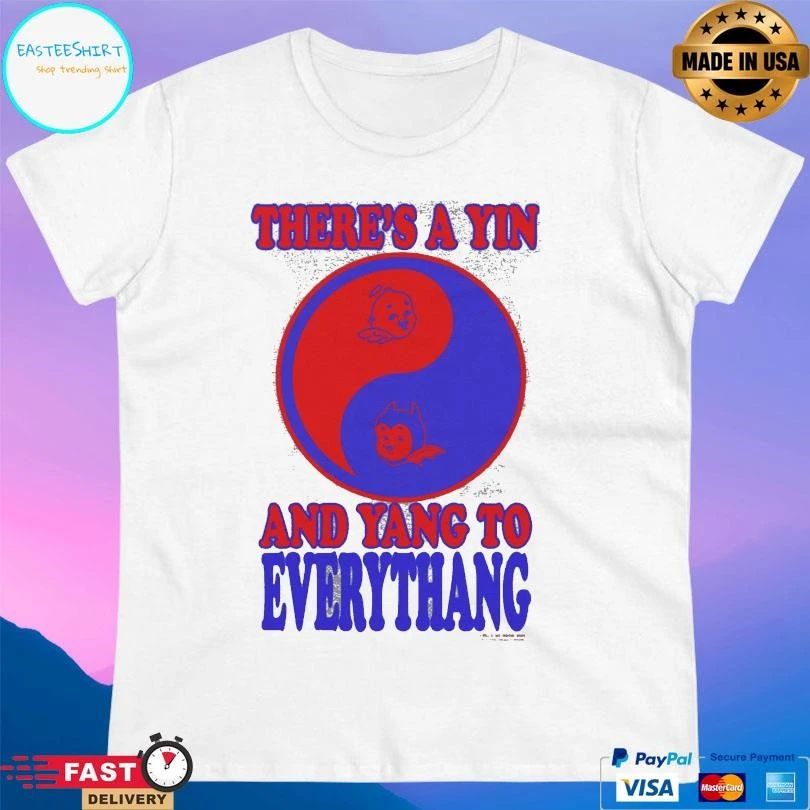 There’s A Yin And Yang To Everythang T-shirts