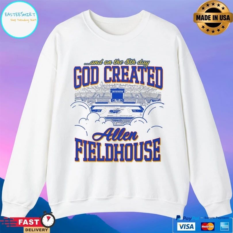 Allen Fieldhouse And On The 8th Day God Created T-shirts