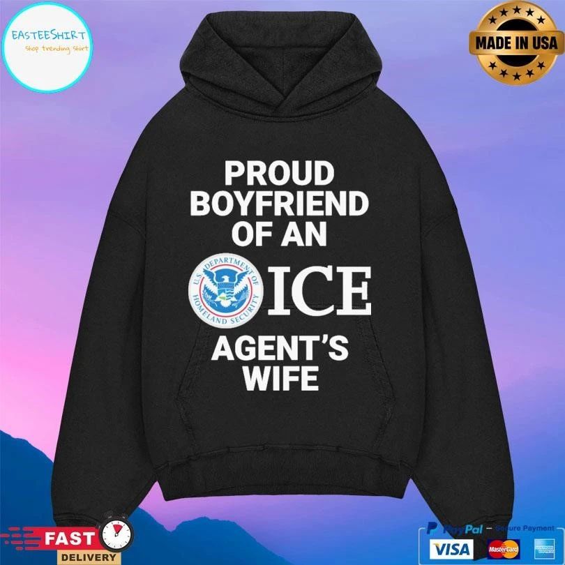 Proud Boyfriend Of An Ice Agent’s Wife T-shirts