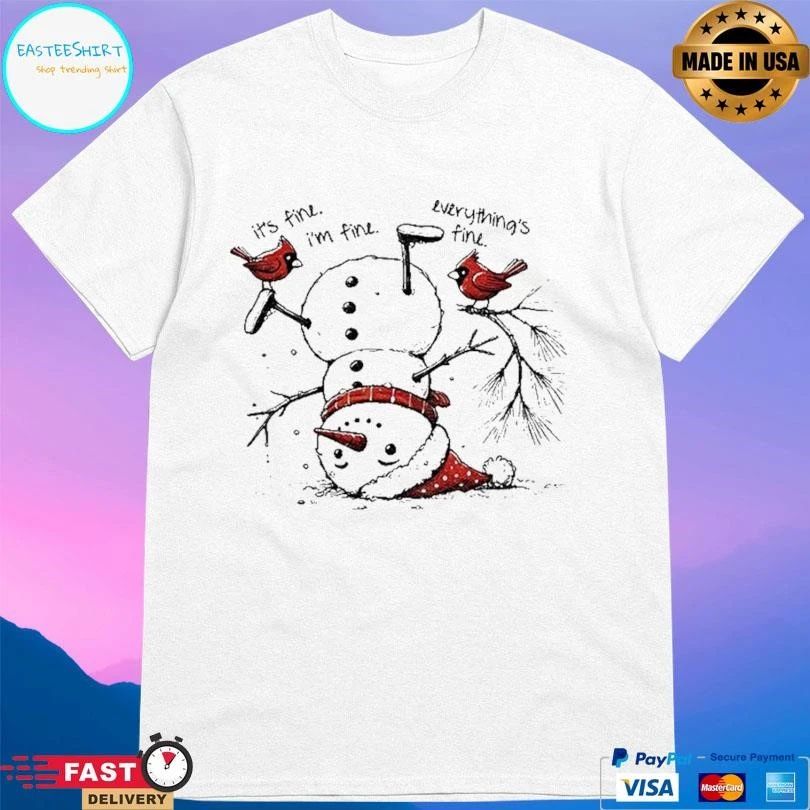 Snowman Upside Down Its Fine Im Fine Everythings Fine Christmas 2025 T-shirts