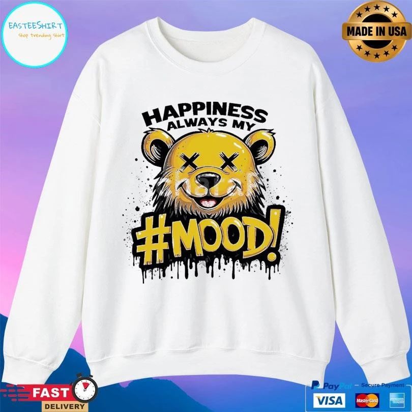 Happiness Always My Mood Bear T-shirts