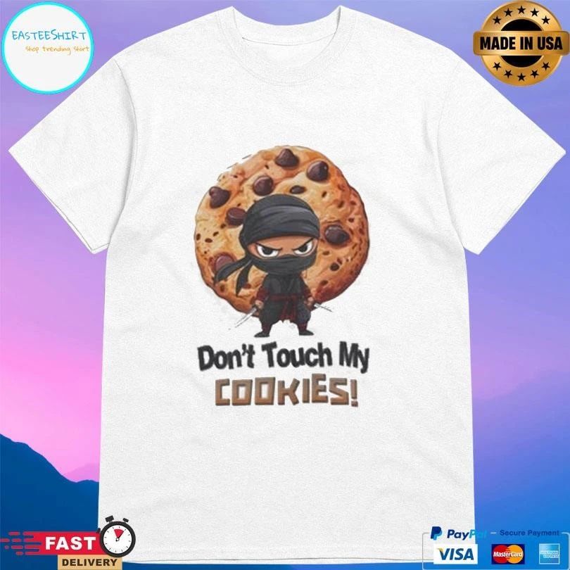 Ninja Don’t Touch My Cookies T-shirts