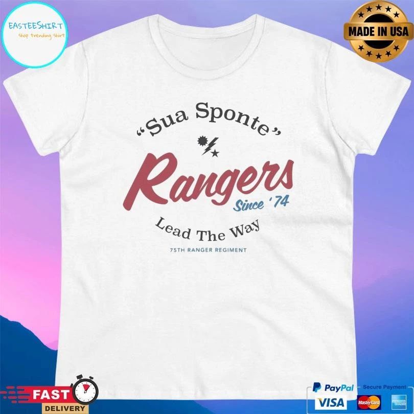Rangers Since ’74 Sua Sponte Lead The Way 75th Ranger Regiment T-shirts