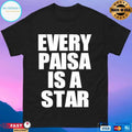 Every Paisa Is A Star 2026 T-shirts