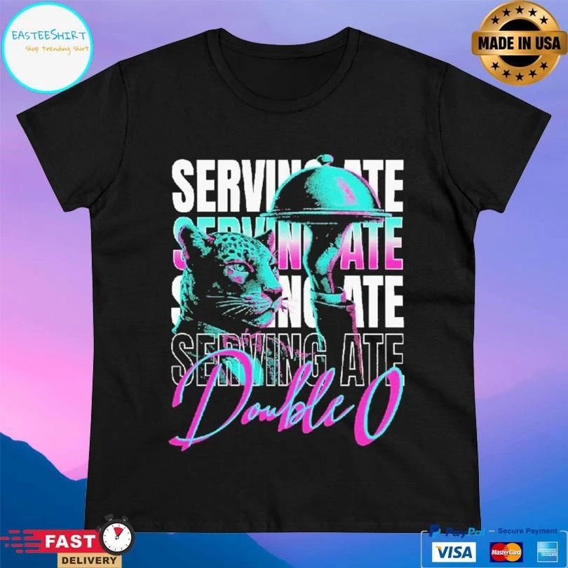 Serving Ate Double 0 T-shirts