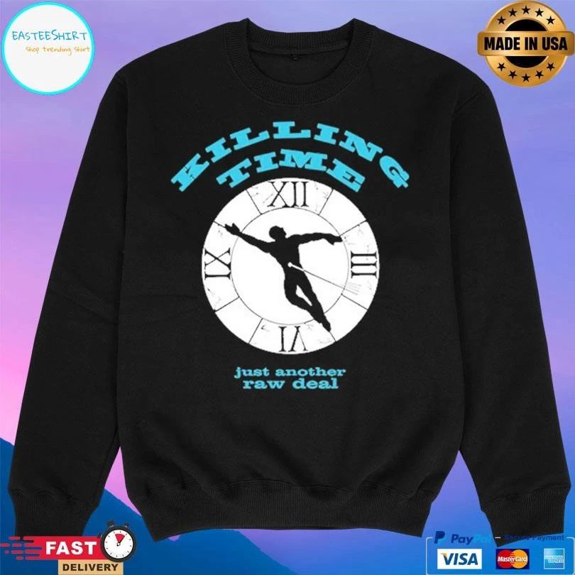 Killing Time Just Another Raw Deal T-shirts