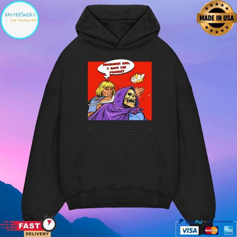 Power Slap Remember Bro I Have The Power Slap T-shirt