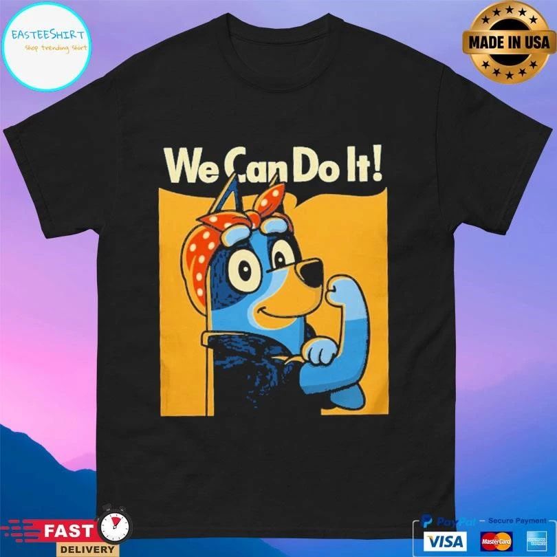 Rosie The Heeler We Can Do It T-shirts