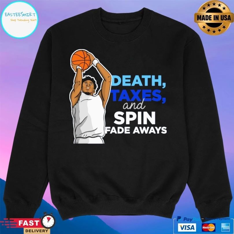 Death Taxes And Spin Fade Aways Basketball T-shirt