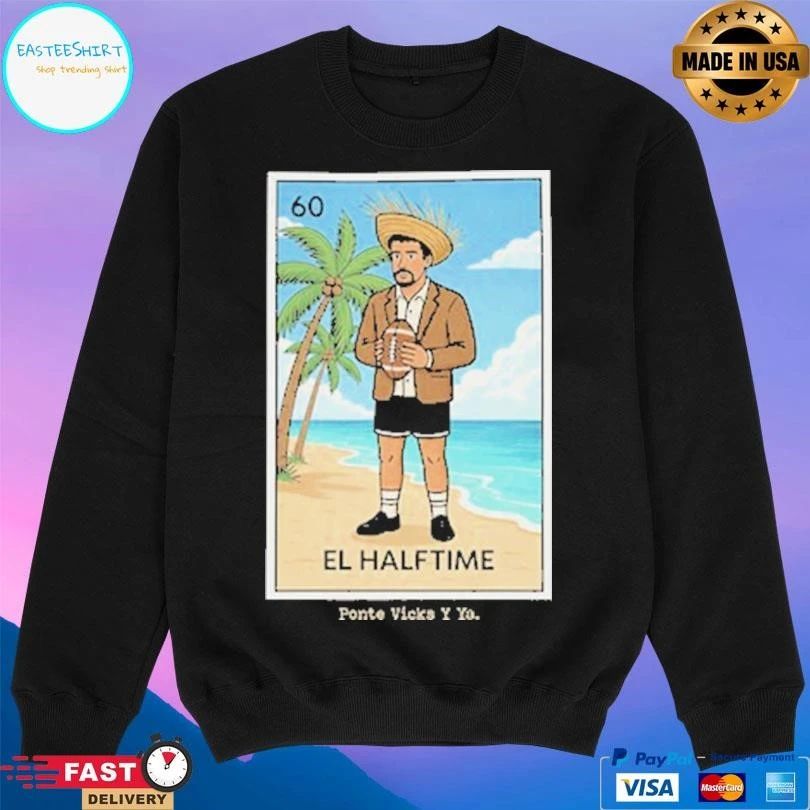 El Halftime Ponte Vicks Y Ya T-shirts