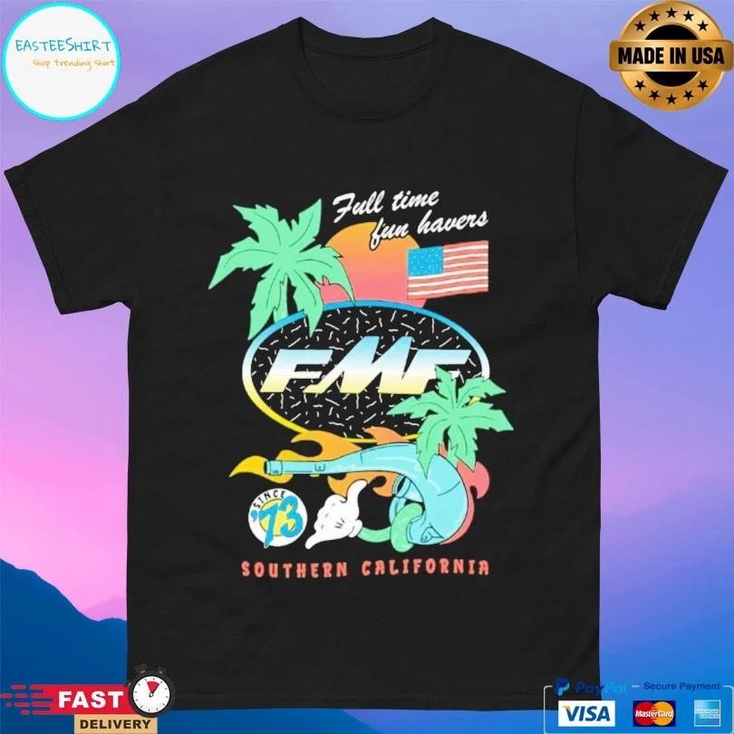 Full Time Fun Havers Southern California T-shirts