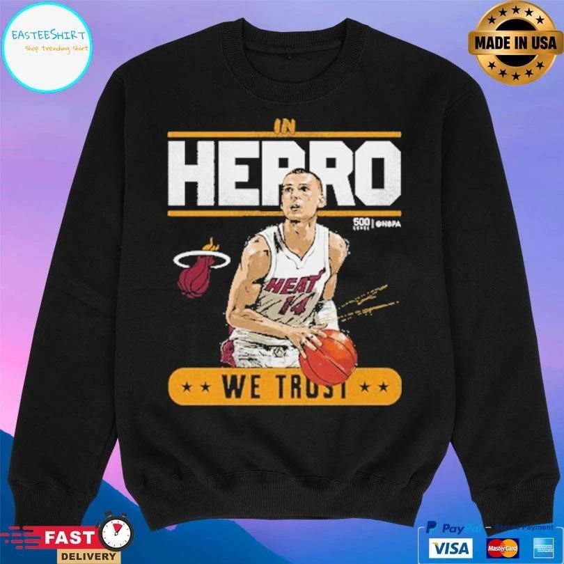 Tyler Herro Miami Heat Trust In Herro We Trust T-shirts