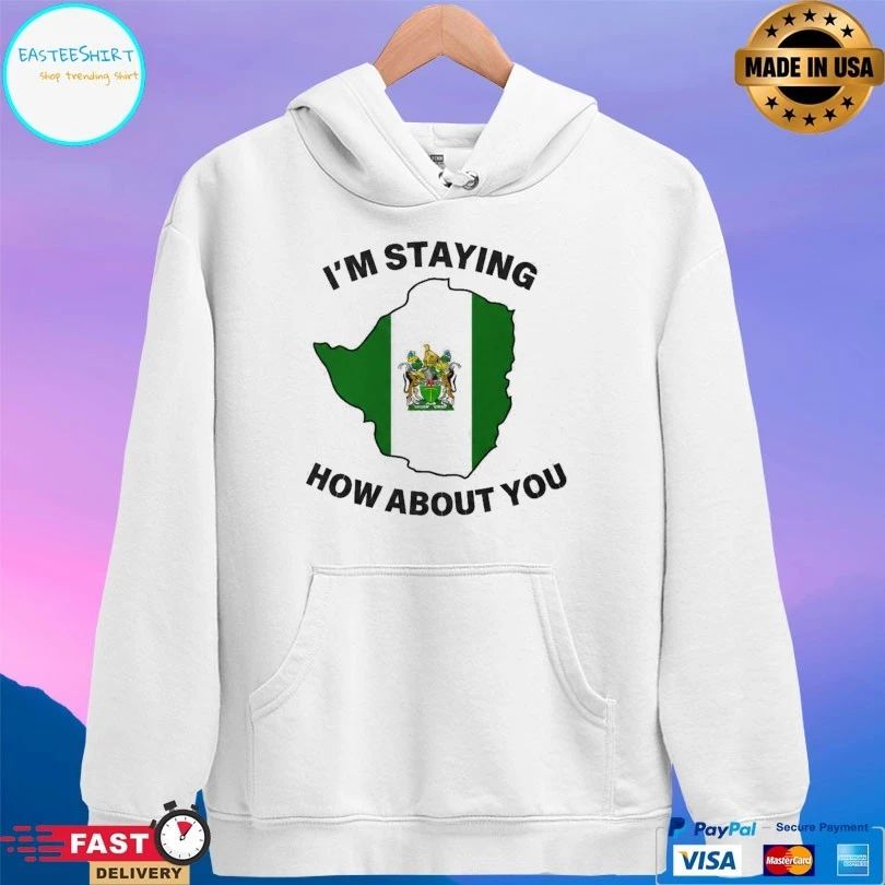 I’m Staying How About You T-shirt