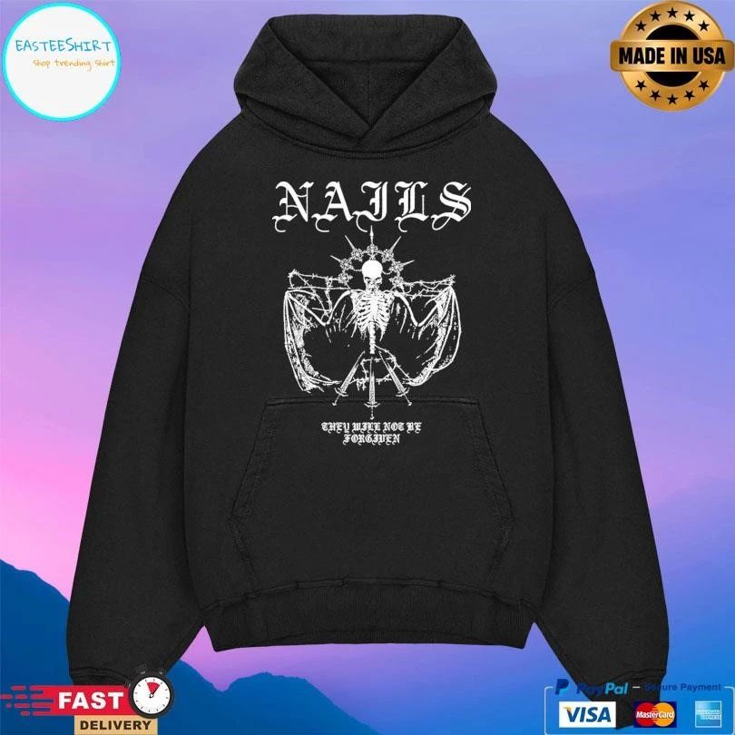 Nails They Will Not Be Forgiven T-shirts