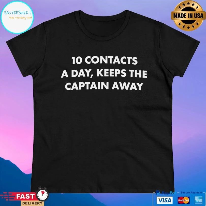 10 Contacts A Day Keeps The Captain Away T-shirts