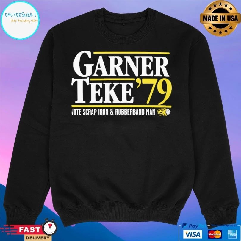 Garner Teke ’79 Vote Scrap Iron And Rubberband Man T-shirt