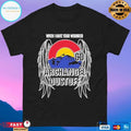 When I Have Your Wounded Co Archangel Dustoff T-shirt