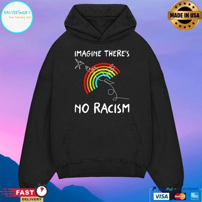 Rainbow Imagine There’s No Racism T-shirt