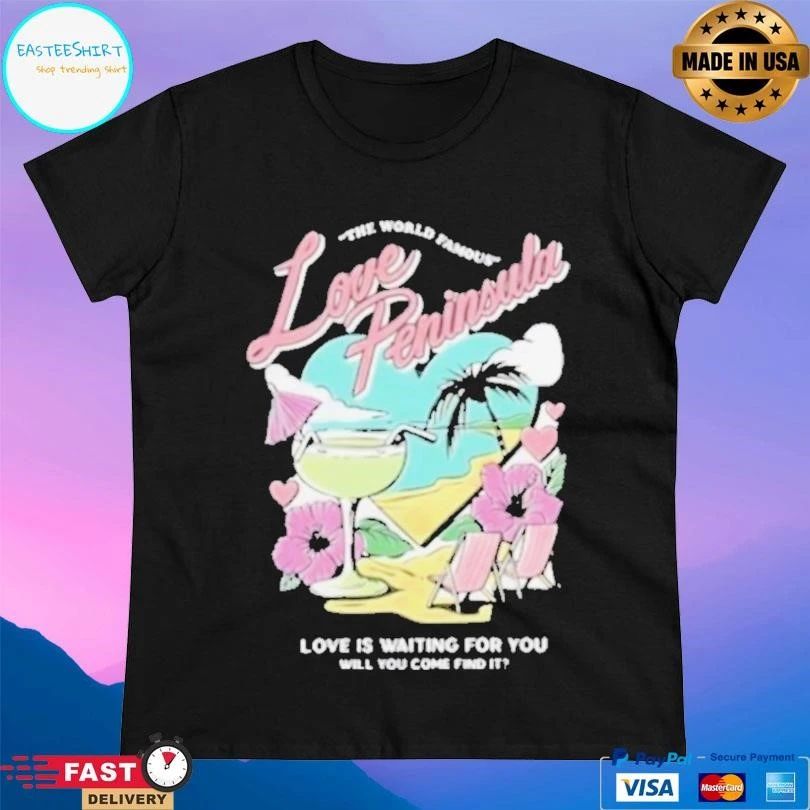 Evan And Katelyn Love Peninsula The World Famous 2025 Love Is Waiting For You Will You Come Find It T-shirts