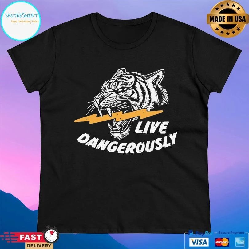 Tiger Live Dangerously T-shirts