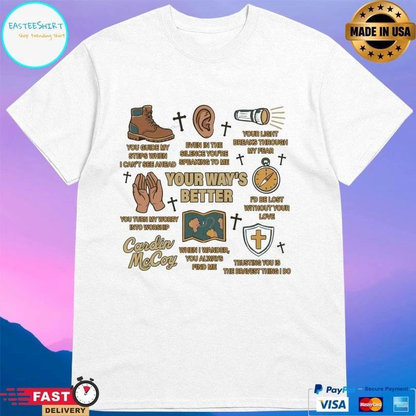 Your Way’s Better Cross T-shirts
