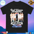 Real Women Love Basketball Smart Women Love The Indiana Fever Coach Stephanie White And Players Signatures T-shirts