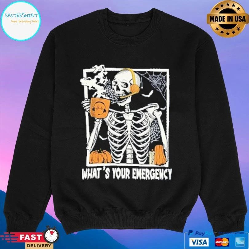 What’s Your Emergency Skeleton T-shirts