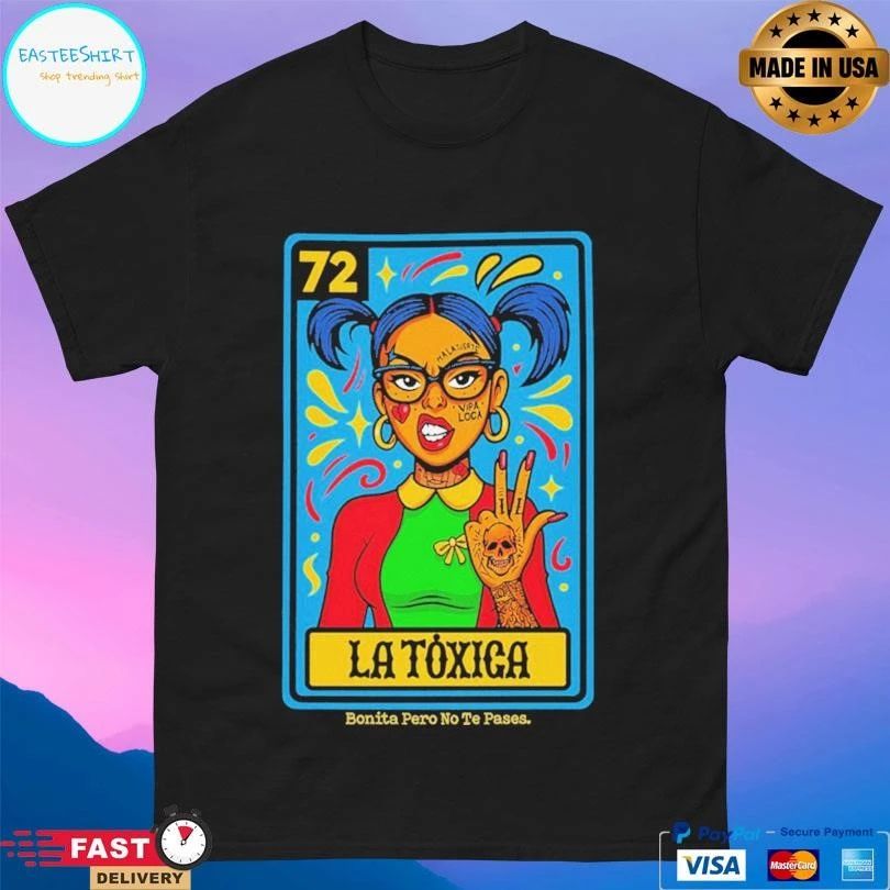 La Tóxica Bonita Pero No Te Pases T-shirts