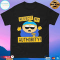 South Park Cartman Respect My Authority T-shirts