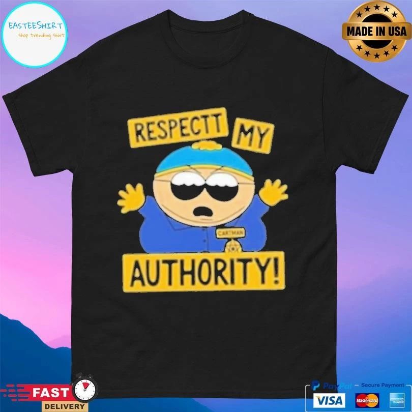 South Park Cartman Respect My Authority T-shirts