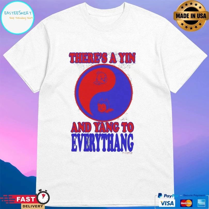There’s A Yin And Yang To Everythang T-shirts