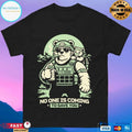 Pt6 No One Is Coming To Save You Bear T-shirts