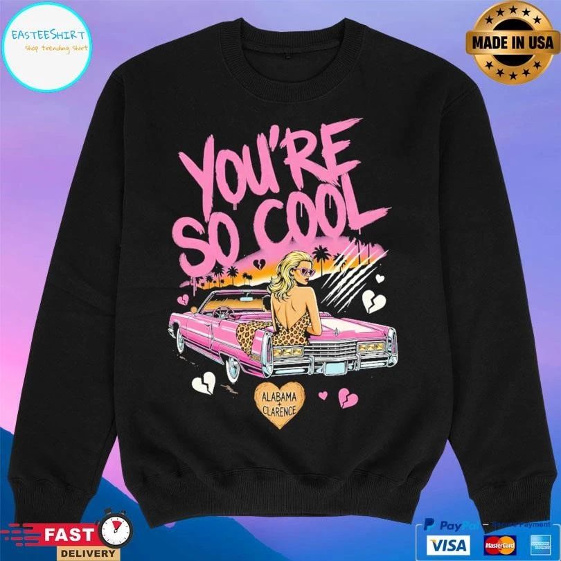 You’re So Cool Alabama X Clarence T-shirts