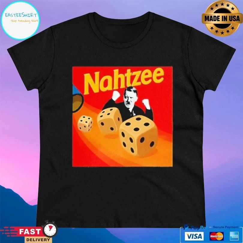 Nahtzee Dice Meme Parody T-shirts