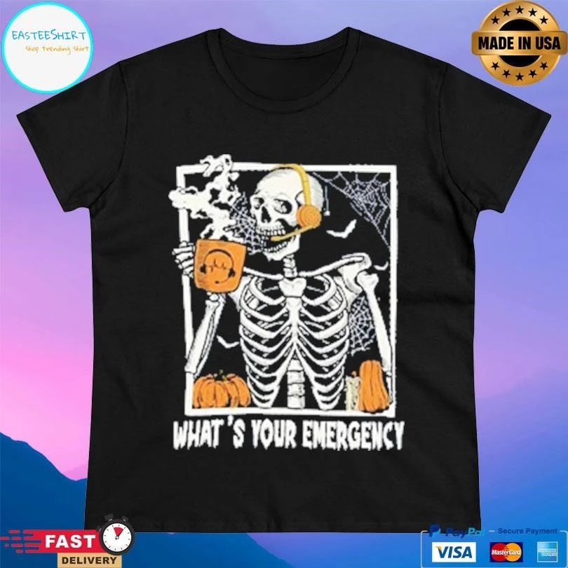 What’s Your Emergency Skeleton T-shirts