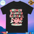 Women Belong In Baseball Heart 2026 T-shirts