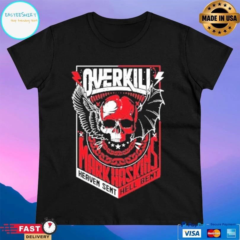 Overkill Mark Haskins Heaven Sent Hell Bent 2019 T-shirts