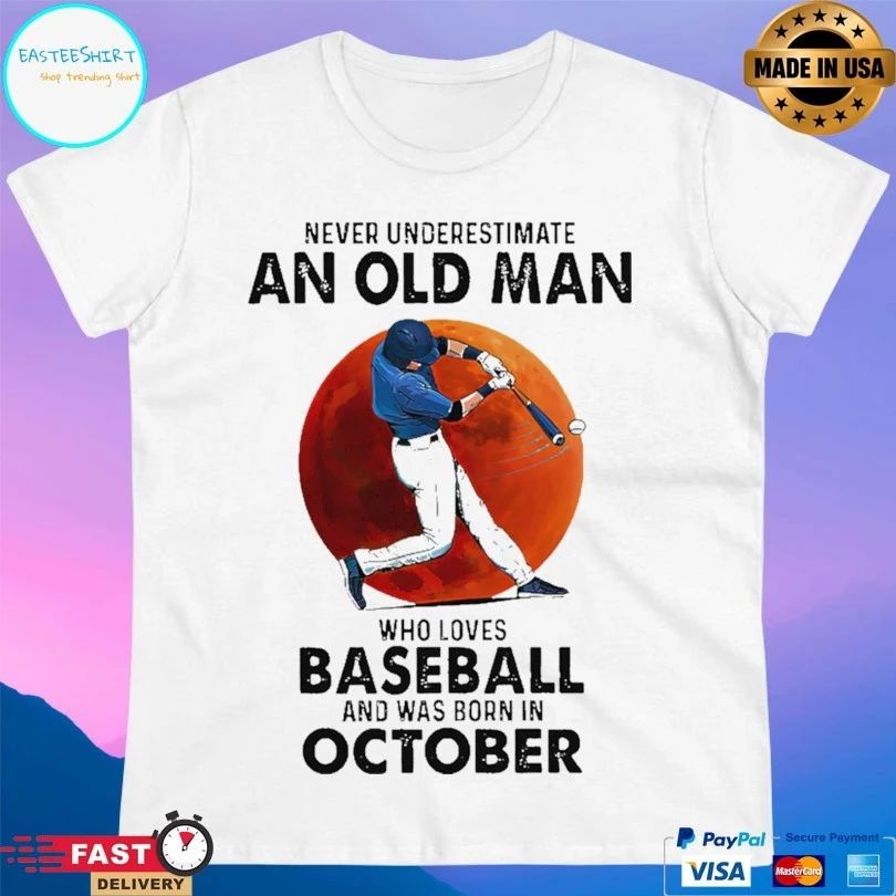 Never Underestimate An Old Man Who Loves Baseball And Was Born In October Blood Moon T-shirt