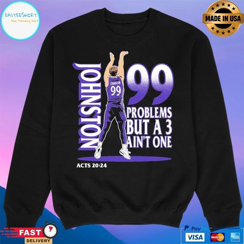 High Point Panthers Chase Johnston Jumpshot 99 Problem But A 3 Ain’t One Acts 20 24 T-shirts