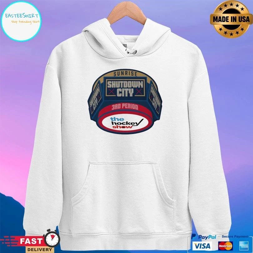 Sunrise Shutdown City 3RD Period The Hockey Show T-shirts