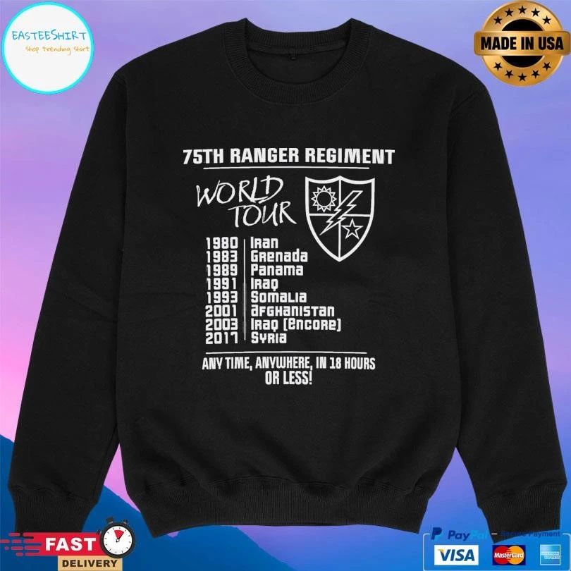 75th Ranger Regiment World Tour 1980-2017 Any Time Anywhere In 18 Hours Or Less T-shirts