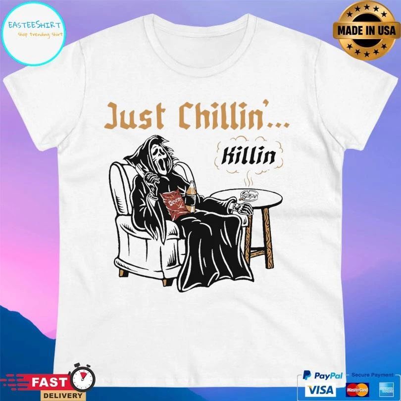 Just Chillin’ Killin Death T-shirts